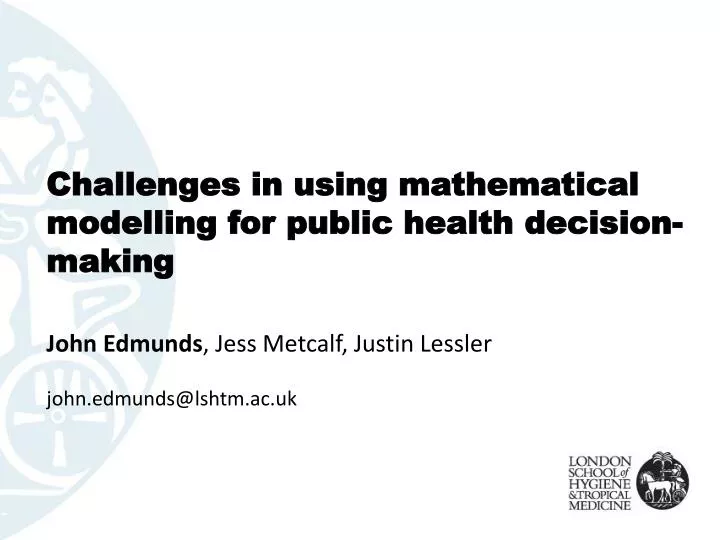 challenges in using mathematical modelling for public health decision making