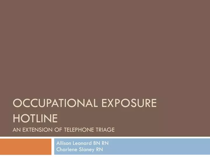 occupational exposure hotline an extension of telephone triage