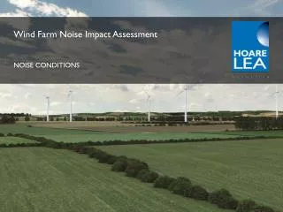 Wind Farm Noise Impact Assessment NOISE CONDITIONS