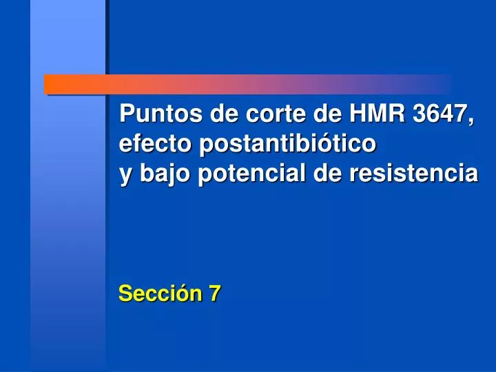 puntos de corte de hmr 3647 efecto postantibi tico y bajo potencial de resistencia