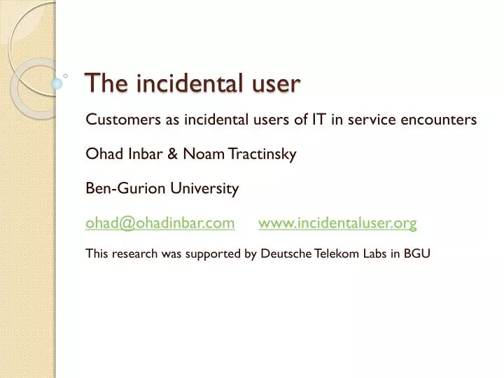 the incidental user