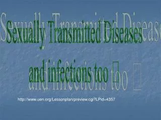 Sexually Transmitted Diseases and infections too ?