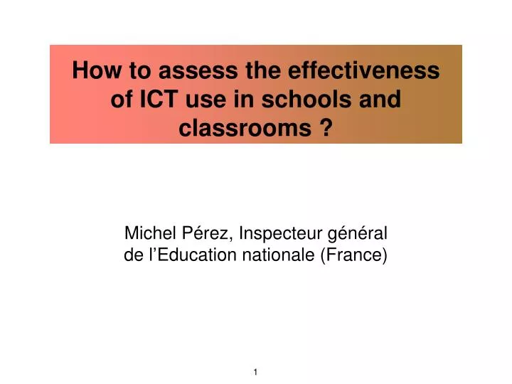 how to assess the effectiveness of ict use in schools and classrooms