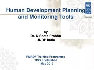 Human Development Planning and Monitoring Tools by Dr. K Seeta Prabhu UNDP India