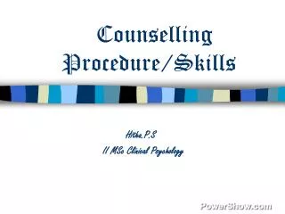 Counselling Procedure/Skills