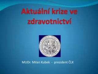 aktu ln krize ve zdravotnictv