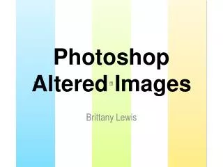 Photoshop Altered Images