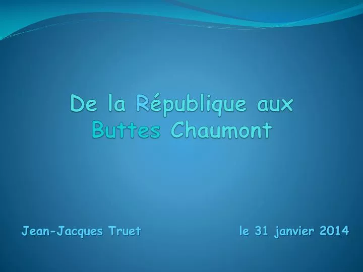 de la r publique aux buttes chaumont