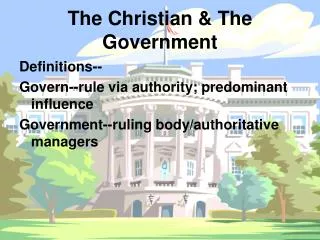 The Christian &amp; The Government