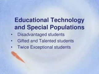 Educational Technology and Special Populations