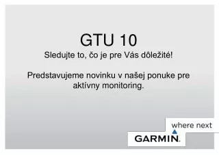 gtu 10 sledujte to o je pre v s d le it predstavujeme novinku v na ej ponuke pre akt vny monitoring