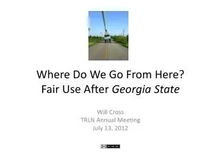 Where Do We Go From Here? Fair Use After Georgia State