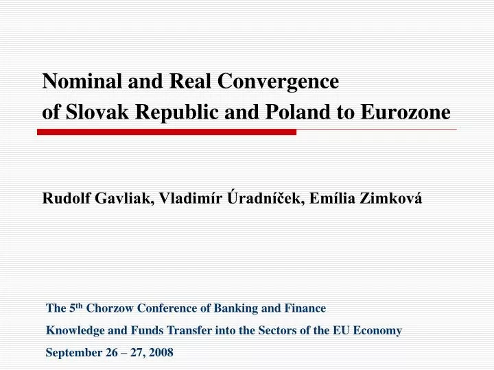 nominal and real convergence of slovak republic and poland to eurozone