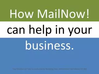 How MailNow! can help in your business.