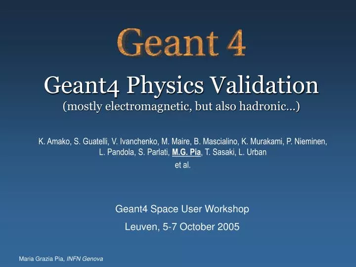 geant4 physics validation mostly electromagnetic but also hadronic