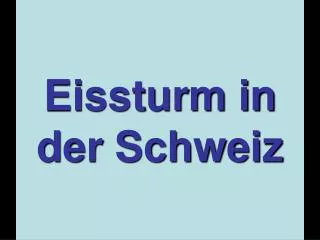 eissturm in der schweiz