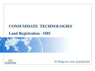 CONSUMMATE TECHNOLOGIES Land Registration - MIS