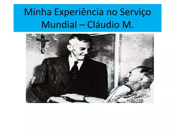 minha experi ncia no servi o mundial cl udio m