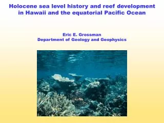 Holocene sea level history and reef development in Hawaii and the equatorial Pacific Ocean