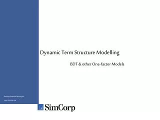 Dynamic Term Structure Modelling BDT &amp; other One-factor Models