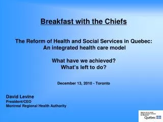 David Levine President/CEO Montreal Regional Health Authority