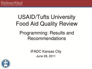 USAID/Tufts University Food Aid Quality Review Programming: Results and Recommendations