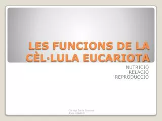 les funcions de la c l lula eucariota