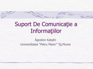 suport de comunica ie a informa iilor