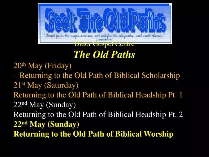 bidor gospel centre the old paths