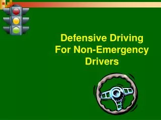 Defensive Driving For Non-Emergency Drivers