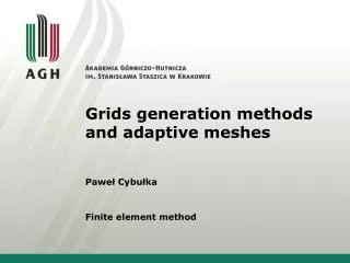 Grids generation methods and adaptive mesh es