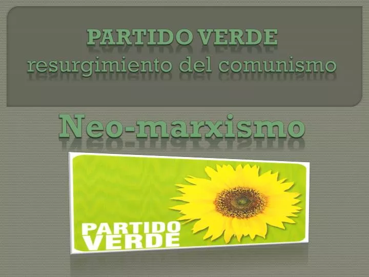 partido verde resurgimiento del comunismo neo marxismo