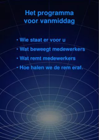 het programma voor vanmiddag