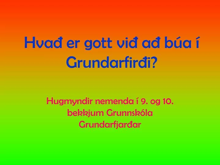 hva er gott vi a b a grundarfir i