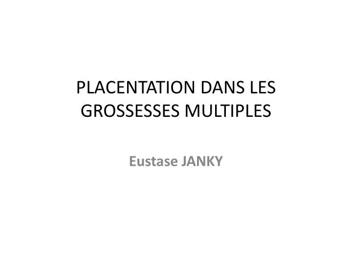 placentation dans les grossesses multiples