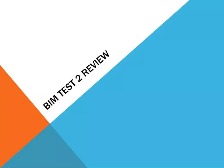 bim test 2 review