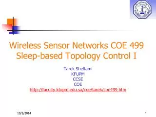 Wireless Sensor Networks COE 499 Sleep-based Topology Control I
