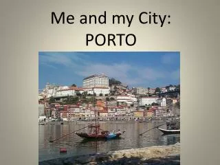 Me and my City : PORTO