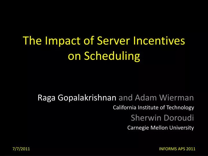 the impact of server incentives o n scheduling