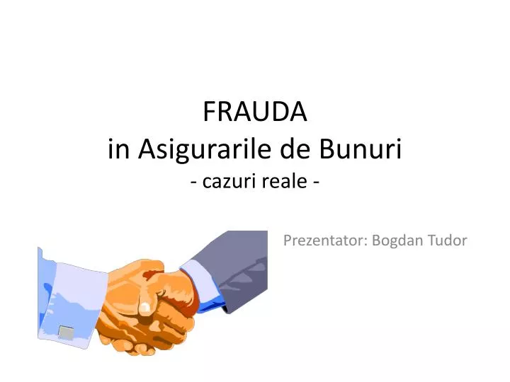 frauda in asigurarile de bunuri cazuri reale