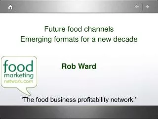 Future food channels Emerging formats for a new decade