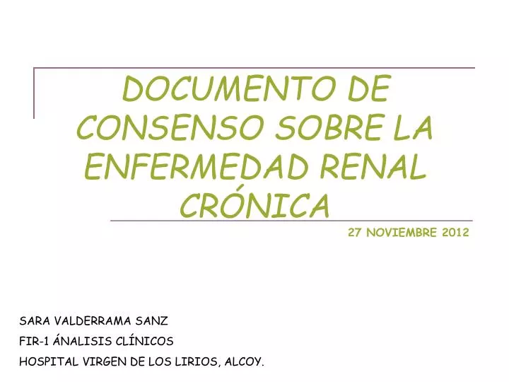 documento de consenso sobre la enfermedad renal cr nica
