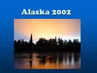alaska 2002