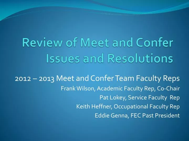 review of meet and confer issues and resolutions