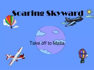 soaring skyward