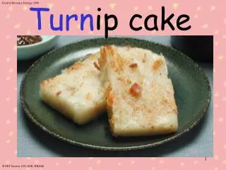 Turn ip cake