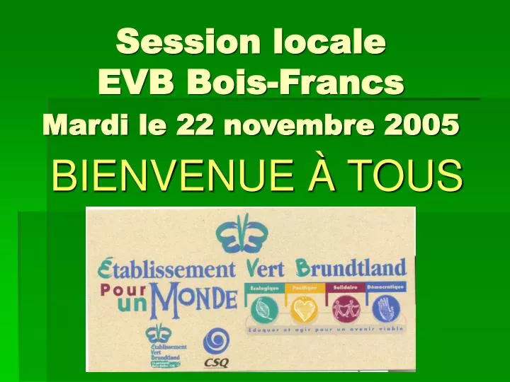 session locale evb bois francs mardi le 22 novembre 2005