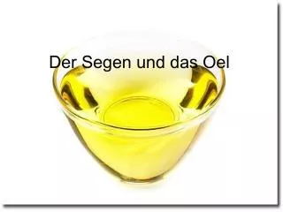 der segen und das oel