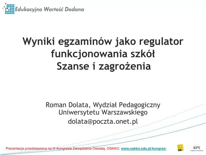 wyniki egzamin w jako regulator funkcjonowania szk szanse i zagro enia