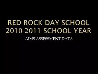 RED ROCK DAY SCHOOL 2010-2011 SCHOOL YEAR